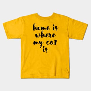 Home is where my cat is Kids T-Shirt